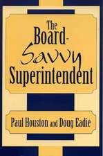 The Board-Savvy Superintendent