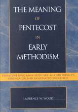 The Meaning of Pentecost in Early Methodism