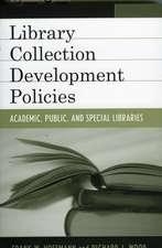 Library Collection Development Policies: Academic, Public, and Special Libraries