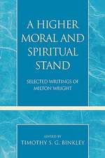 A Higher Moral and Spiritual Stand