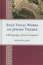 Solo Vocal Works on Jewish Themes