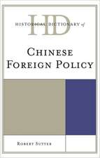 Historical Dictionary of Chinese Foreign Policy