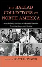 The Ballad Collectors of North America