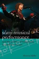 Sami Musical Performance and the Politics of Indigeneity in Northern Europe