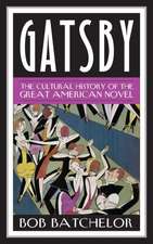 Gatsby: The Cultural History of the Great American Novel