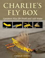 Charlie's Fly Box: Signature Flies for Fresh and Salt Water