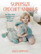 Supersize Crochet Animals