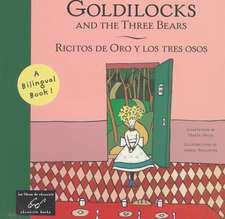 Goldilocks and the Three Bears/Ricitos de Oro y Los Tres Osos