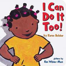 I Can Do It Too!: A Classic Illustrated Edition