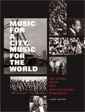 Music for a City, Music for the World: 100 Years with the San Francisco Symphony