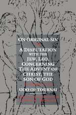 On Original Sin and A Disputation with the Jew, – Two Theological Treatises