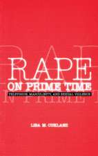 Rape on Prime Time – Television, Masculinity, and Sexual Violence