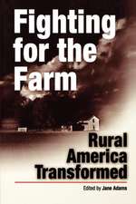 Fighting for the Farm – Rural America Transformed