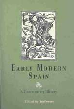 Early Modern Spain – A Documentary History