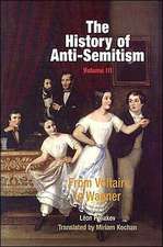 The History of Anti–Semitism, Volume 3 – From Voltaire to Wagner