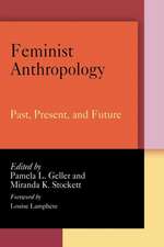 Feminist Anthropology – Past, Present, and Future