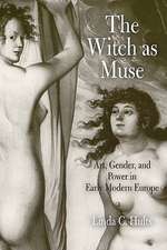 The Witch as Muse – Art, Gender, and Power in Early Modern Europe