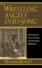 Wrestling Angels into Song – The Fictions of Ernest J. Gaines and James Alan McPherson