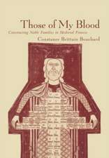 Those of My Blood – Creating Noble Families in Medieval Francia