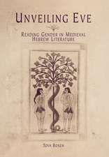 Unveiling Eve – Reading Gender in Medieval Hebrew Literature