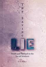 The Saving Lie – Truth and Method in the Social Sciences