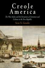 Creole America – The West Indies and the Formation of Literature and Culture in the New Republic