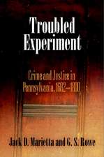 Troubled Experiment – Crime and Justice in Pennsylvania, 1682–1800