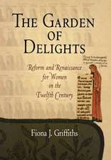 The Garden of Delights – Reform and Renaissance for Women in the Twelfth Century