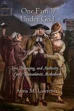 One Family Under God – Love, Belonging, and Authority in Early Transatlantic Methodism