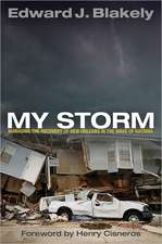 My Storm – Managing the Recovery of New Orleans in the Wake of Katrina