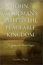 John Woolman's Path to the Peaceable Kingdom