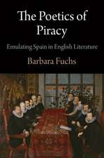 The Poetics of Piracy – Emulating Spain in English Literature