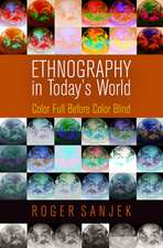 Ethnography in Today`s World – Color Full Before Color Blind