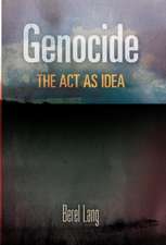 Genocide – The Act as Idea