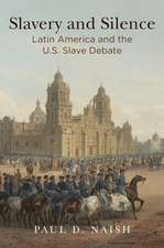 Slavery and Silence – Latin America and the U.S. Slave Debate