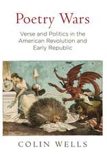 Poetry Wars – Verse and Politics in the American Revolution and Early Republic