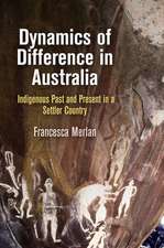 Dynamics of Difference in Australia – Indigenous Past and Present in a Settler Country