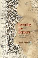 Inventing the Berbers – History and Ideology in the Maghrib