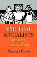 Spiritual Socialists – Religion and the American Left