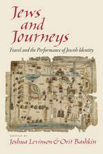 Jews and Journeys – Travel and the Performance of Jewish Identity