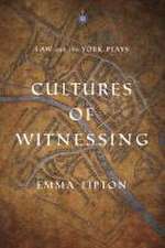 Cultures of Witnessing – Law and the York Plays