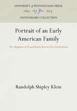 Portrait of an Early American Family – The Shippens of Pennsylvania Across Five Generations