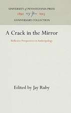 A Crack in the Mirror – Reflexive Perspectives in Anthropology