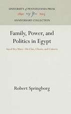 Family, Power, and Politics in Egypt – Sayed Bey Mare––His Clan, Clients, and Cohorts