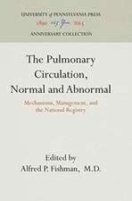 The Pulmonary Circulation, Normal and Abnormal – Mechanisms, Management, and the National Registry