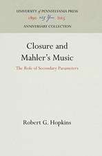 Closure and Mahler`s Music – The Role of Secondary Parameters