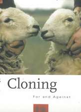 Cloning: For and Against