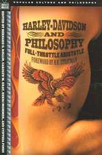 Harley-Davidson and Philosophy: Full-Throttle Aristotle