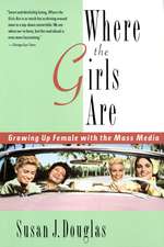 Where the Girls Are: Growing Up Female with the Mass Media