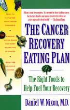 The Cancer Recovery Eating Plan: The Right Foods to Help Fuel Your Recovery